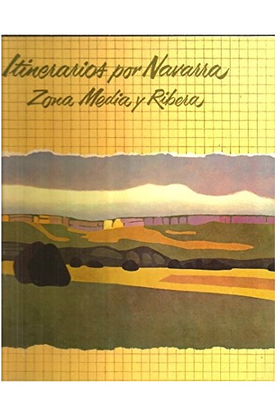 Itinerarios por Navarra 2: Zona Media y Ribera